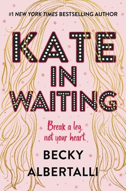 Kate in Waiting, Becky Albertalli - Ebook - 9780062643858