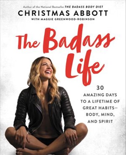 The Badass Life, Christmas Abbott - Ebook - 9780062645210