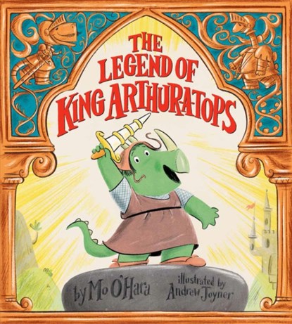 The Legend of King Arthur-a-tops, Mo O'Hara - Gebonden - 9780062652751