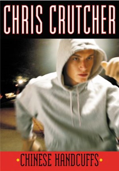 Chinese Handcuffs, Chris Crutcher - Ebook - 9780062657466