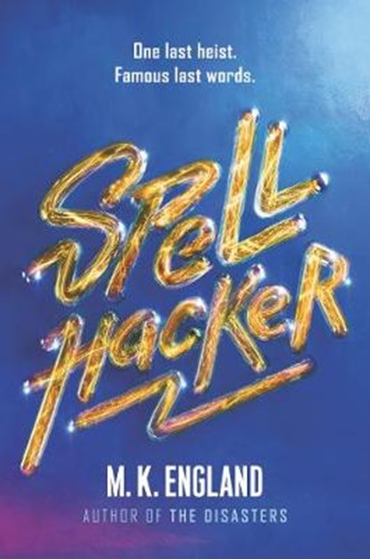 Spellhacker, ENGLAND,  M. K. - Gebonden - 9780062657701