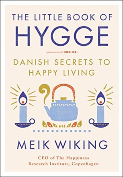 The Little Book of Hygge, Meik Wiking - Gebonden Gebonden - 9780062658807