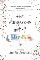 The Dangerous Art of Blending In - Angelo Surmelis - 9780062659019