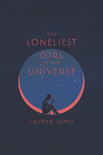 The Loneliest Girl in the Universe, Lauren James - Paperback - 9780062660268