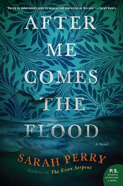After Me Comes the Flood, Sarah Perry - Paperback - 9780062666406
