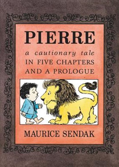 Pierre Board Book: A Cautionary Tale in Five Chapters and a Prologue, Maurice Sendak - Gebonden - 9780062668103