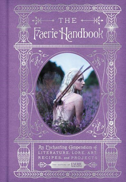 The Faerie Handbook, The Editors of Faerie Magazine - Gebonden Gebonden - 9780062668110