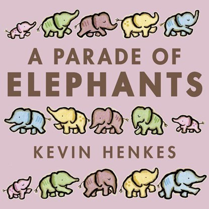 A Parade of Elephants, Kevin Henkes - Gebonden - 9780062668271