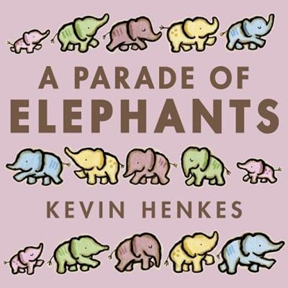 A Parade of Elephants, Kevin Henkes - Gebonden - 9780062668271