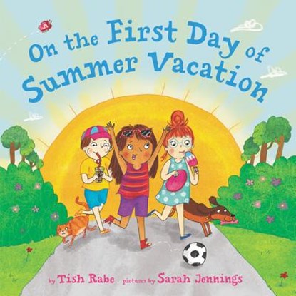 On the First Day of Summer Vacation, Tish Rabe - Gebonden - 9780062668523
