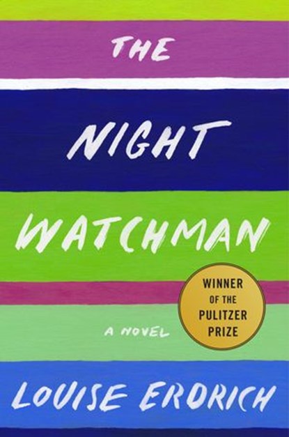 The Night Watchman, Louise Erdrich - Ebook - 9780062671202