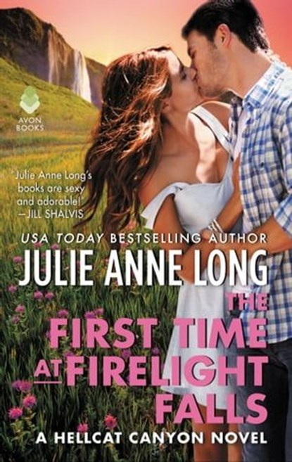 The First Time at Firelight Falls, Julie Anne Long - Ebook - 9780062672919