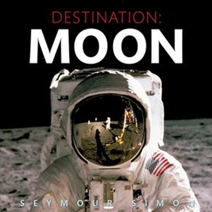 Destination: Moon, Seymour Simon - Ebook - 9780062673268