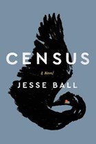 Census | Jesse Ball | 