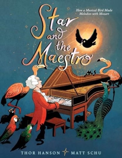 Star and the Maestro, Thor Hanson - Gebonden - 9780062676498