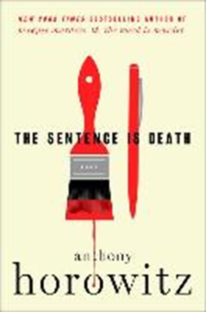 The Sentence Is Death, HOROWITZ,  Anthony - Gebonden - 9780062676832