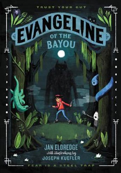 Evangeline of the Bayou, Jan Eldredge - Gebonden - 9780062680341