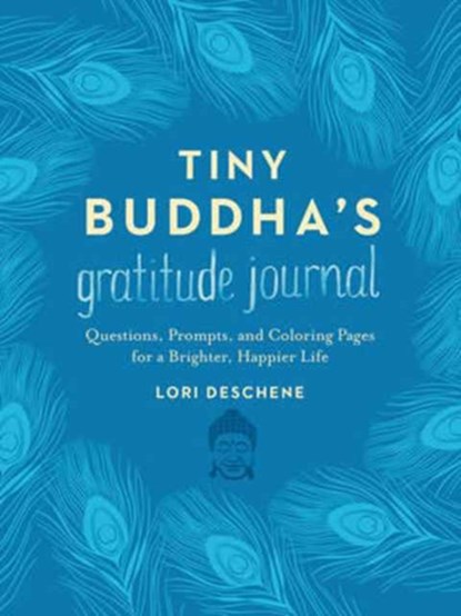 Tiny Buddha's Gratitude Journal, Lori Deschene - Gebonden - 9780062681263