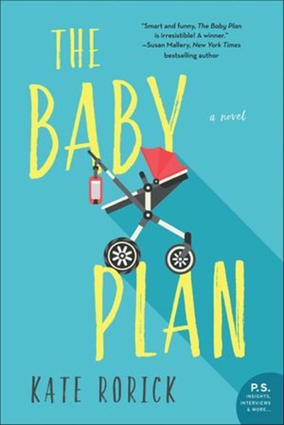 The Baby Plan, Kate Rorick - Ebook - 9780062684424