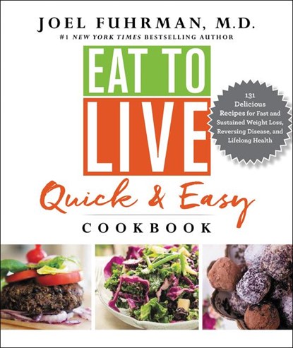 Eat to Live Quick & Easy Cookbook, Joel Fuhrman - Gebonden - 9780062684950