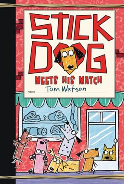 Stick Dog Meets His Match, Tom Watson - Ebook - 9780062685216