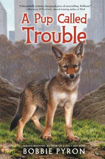 A Pup Called Trouble, Bobbie Pyron - Ebook - 9780062685247