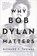 Why Bob Dylan Matters, Richard F. Thomas - Paperback - 9780062685742