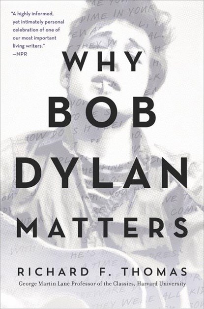Why Bob Dylan Matters, Richard F. Thomas - Paperback - 9780062685742