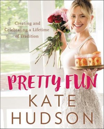 Pretty Fun, Kate Hudson - Ebook - 9780062685773