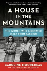 The House in the Mountains - Caroline Moorehead - 9780062686374