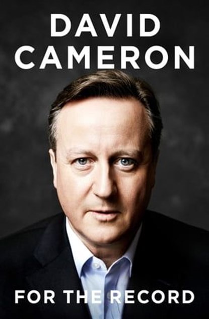 For the Record, David Cameron - Ebook - 9780062687852