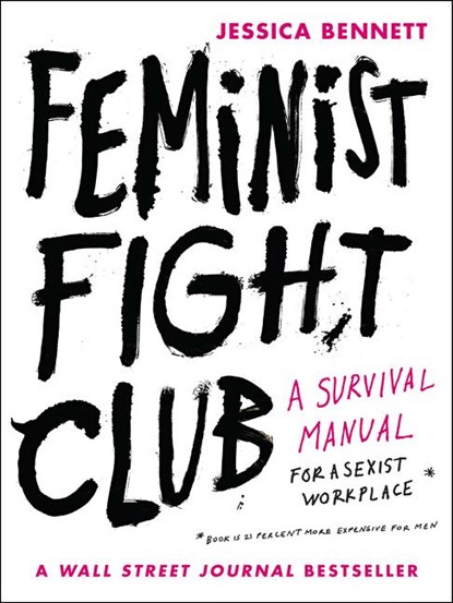 Feminist Fight Club, Jessica Bennett - Paperback - 9780062689030