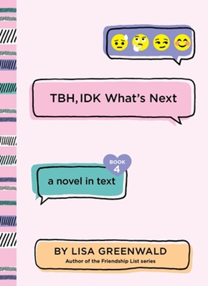 TBH #4: TBH, IDK What's Next, Lisa Greenwald - Paperback - 9780062690005