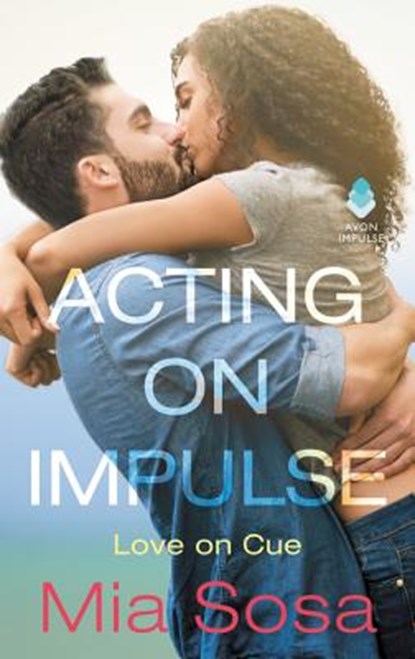 Acting on Impulse, Mia Sosa - Paperback - 9780062690340