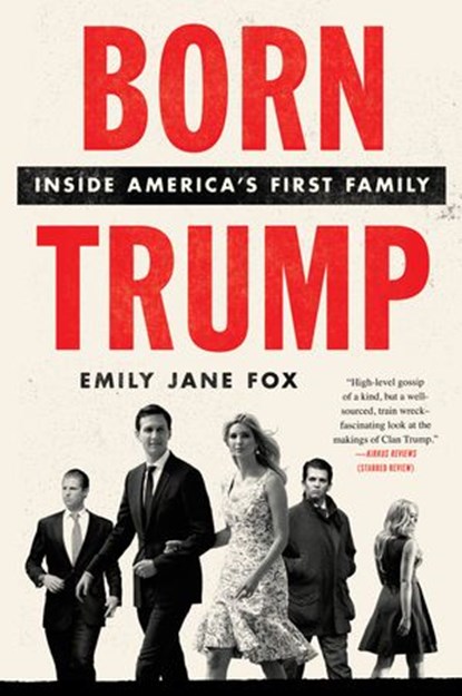 Born Trump, Emily Jane Fox - Ebook - 9780062690791