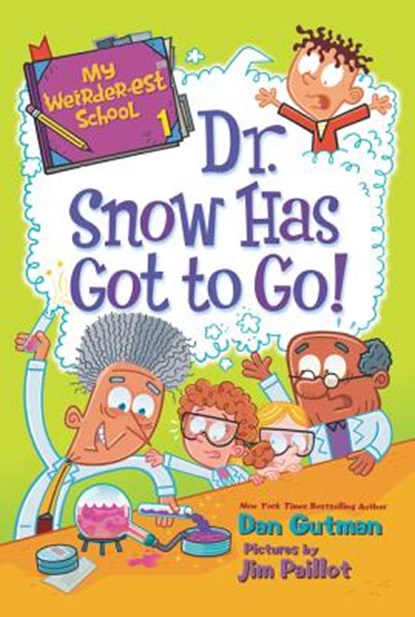 My Weirder-est School #1: Dr. Snow Has Got to Go!, niet bekend - Paperback - 9780062691019
