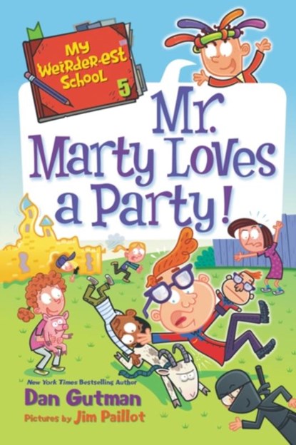 My Weirder-est School #5: Mr. Marty Loves a Party!, Dan Gutman - Paperback - 9780062691132