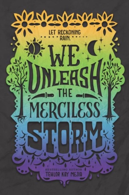 We Unleash the Merciless Storm, Tehlor Kay Mejia - Paperback - 9780062691354