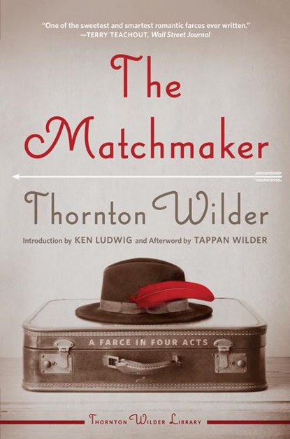 The Matchmaker, Thornton Wilder - Paperback - 9780062693495
