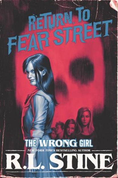 The Wrong Girl, R.L. Stine - Ebook - 9780062694287