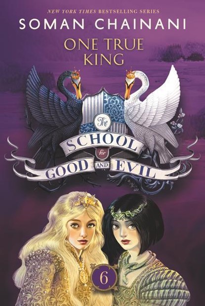 The School for Good and Evil #6: One True King, Soman Chainani - Paperback - 9780062695222
