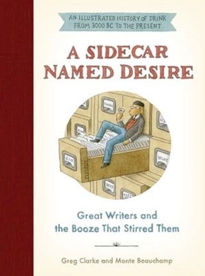 A Sidecar Named Desire, Greg Clarke ; Monte Beauchamp - Ebook - 9780062696397