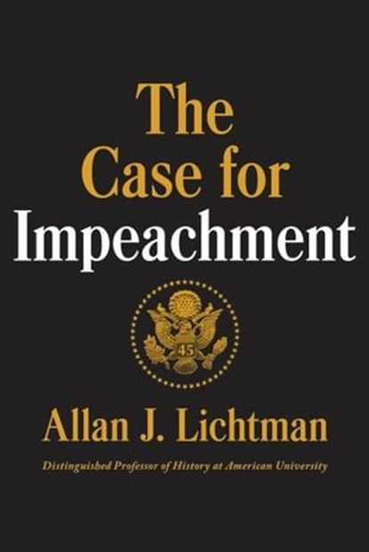 The Case for Impeachment, Allan J. Lichtman - Ebook - 9780062696830