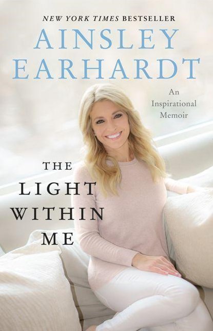 The Light Within Me, Ainsley Earhardt - Paperback - 9780062697486