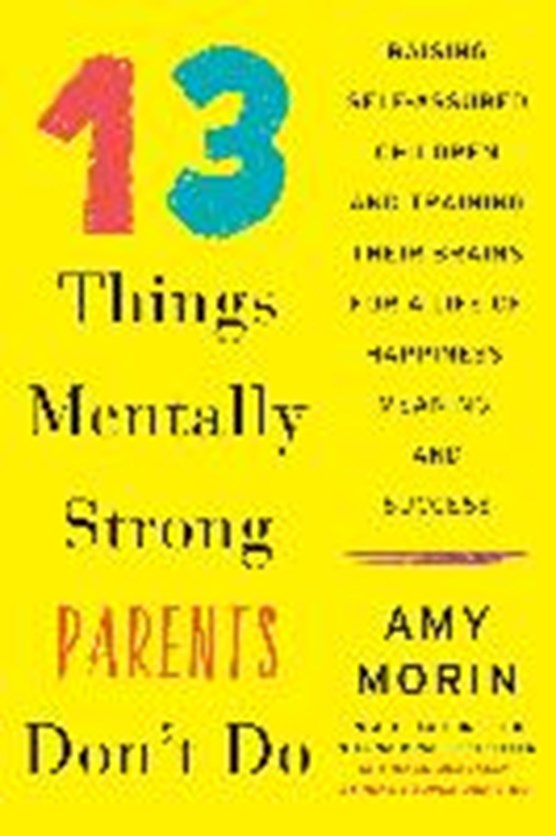 13 things mentally strong parents don't do