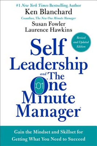 Self Leadership and the One Minute Manager Revised Edition, Ken Blanchard ; Susan Fowler ; Laurence Hawkins - Gebonden - 9780062698674
