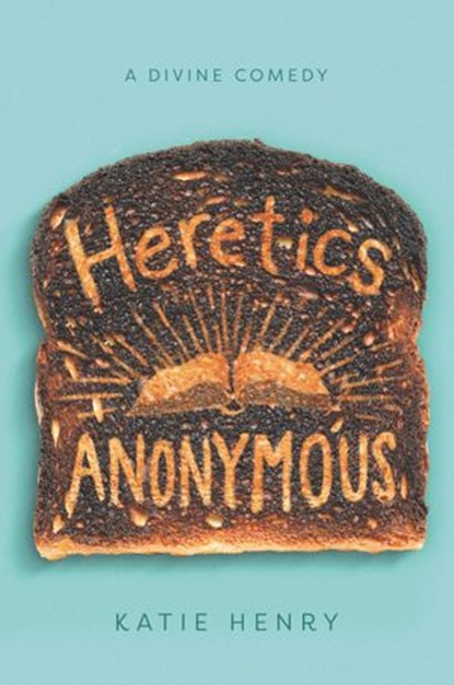 Heretics Anonymous, Katie Henry - Ebook - 9780062698896