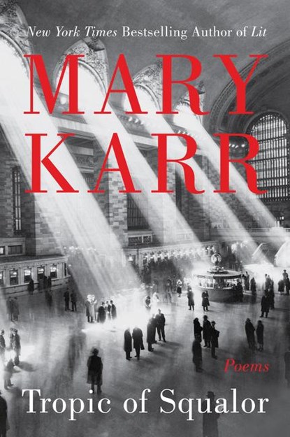 Tropic of Squalor, Mary Karr - Paperback - 9780062699831
