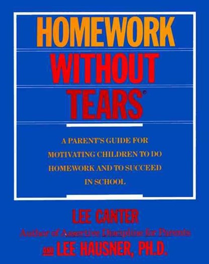 Homework Without Tears, Lee Canter - Paperback - 9780062731326