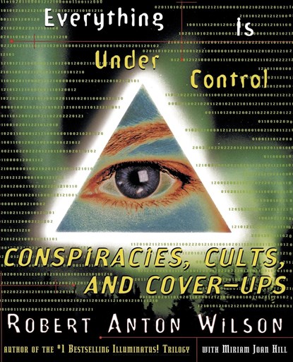 Everything is under Control, R. A. Wilson ; M.J. Hill - Paperback - 9780062734174